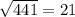 \sqrt{441} = 21