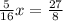 \frac{5}{16} x = \frac{27}{8}