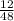 \frac{12}{48}