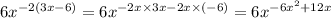 6x { }^{ - 2(3x - 6)} = 6x {}^{ - 2x \times 3x - 2x \times ( - 6)} = 6x {}^{ - 6x {}^{2} + 12x }