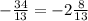 -\frac{34}{13}=-2\frac{8}{13}