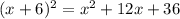 (x+6)^{2} = x^{2} + 12x + 36