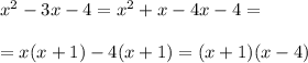 x^2-3x-4=x^2+x-4x-4=\\\\=x(x+1)-4(x+1)=(x+1)(x-4)