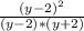 \frac{(y-2)^2}{(y-2)*(y+2)}