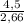 \frac{4,5}{2,66}