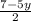 \frac{7-5y}{2}