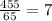 \frac{455}{65} =7