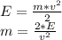 E = \frac{m*v^2}{2}\\ m = \frac{2*E}{v^2}