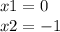 x1 = 0\\x2 = -1