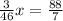 \frac{3}{46} x = \frac{88}{7}