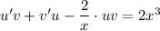 u'v+v'u-\dfrac{2}{x}\cdot uv=2x^3