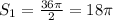 S_{1} =\frac{36\pi }{2} =18\pi