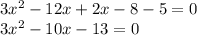 3x^{2} -12x+2x-8-5=0\\3x^{2} -10x-13=0