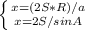 \left \{ {{x=(2S*R)/a} \atop {x=2S/sinA}} \right.