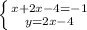 \left \{ {{x+2x-4=-1} \atop {y=2x-4}} \right.