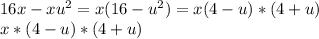 16x-xu^{2} =x(16-u^{2})=x(4-u)*(4+u)\\ x*(4-u)*(4+u)