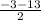 \frac{-3-13}{2}