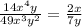 \frac{14x^{4}y }{49x^{3} y^{2} } = \frac{2x}{7y}