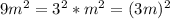 9m^{2} = 3^{2} *m^{2} =(3m)^{2}