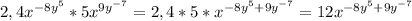 2,4x^{-8y^5}} * 5x^{9y^{-7}} = 2,4*5*x^{-8y^5 + 9y^{-7}} = 12x^{-8y^5+9y^{-7}}