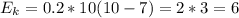 E_{k} = 0.2 * 10 (10 - 7) = 2 * 3 = 6