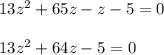 13z^{2} +65z-z-5=0\\\\13z^{2} +64z-5=0