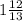 1\frac{12}{13}