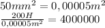 50mm^{2}=0,00005m^{2}\\\frac{200H}{0,00005m^{2}}=4 000 000