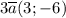 3\overline{a}(3; -6)