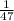 \frac{1}{47}