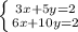 \left \{ {{3x+5y=2} \atop {6x+10y=2}} \right.