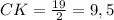 CK = \frac{19}{2} = 9,5