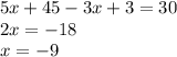 5x + 45 - 3x + 3 = 30 \\ 2x = - 18 \\ x = - 9