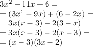 3x^2-11x+6 = \\= (3x^2-9x)+(6-2x) = \\= 3x(x-3)+2(3-x) =\\= 3x(x-3)-2(x-3) =\\= (x-3)(3x-2)