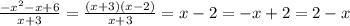 \frac{-x^{2} - x +6}{x+3} = \frac{(x + 3)(x - 2)}{x+3} = x - 2 = -x + 2 = 2 - x