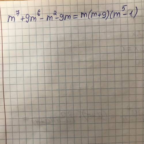 Розкладіть на множники многочлен: m^7+9m^6-m^2-9m​