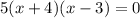 5(x+4)(x-3)=0