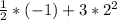 \frac{1}{2} * (-1)+3*2^{2}