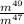 \frac{m^{49} }{m^{47} }