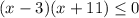 (x-3)(x+11)\leq 0