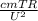 \frac{cmTR}{U^{2} }