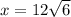 x=12\sqrt{6}