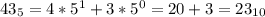 43_5 = 4*5^1+3*5^0 = 20 + 3 = 23_{10}