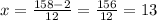 x = \frac{158 - 2}{12} = \frac{156}{12} =13