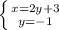 \left \{ {{x=2y+3} \atop {y = -1}} \right.