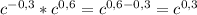 c^{-0,3} *c^{0,6} =c^{0,6-0,3}=c ^{0,3}