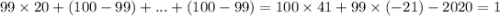 99\times 20 +(100-99)+...+(100-99)=100\times41+99\times (-21)-2020=1