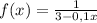 f(x)=\frac{1}{3-0,1x} \\ \\