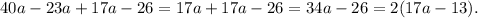 40a-23a+17a-26=17a+17a-26=34a-26=2(17a-13).