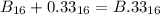 B_{16}+0.33_{16}=B.33_{16}